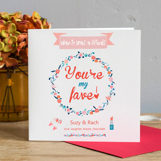 You're my Fave Friend Birthday Card