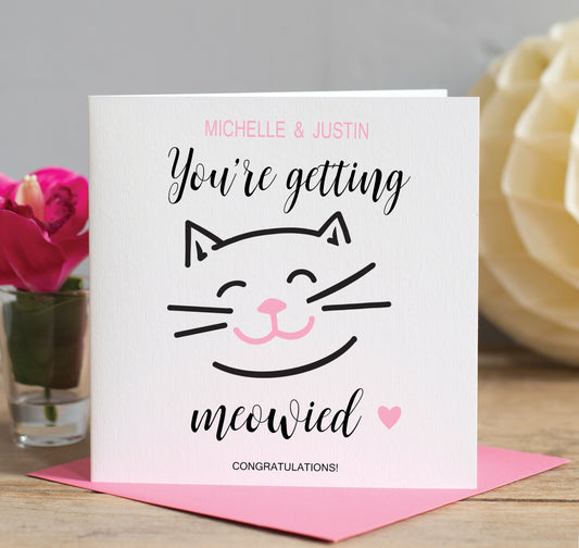 Engagement Card You're Getting Meowied
