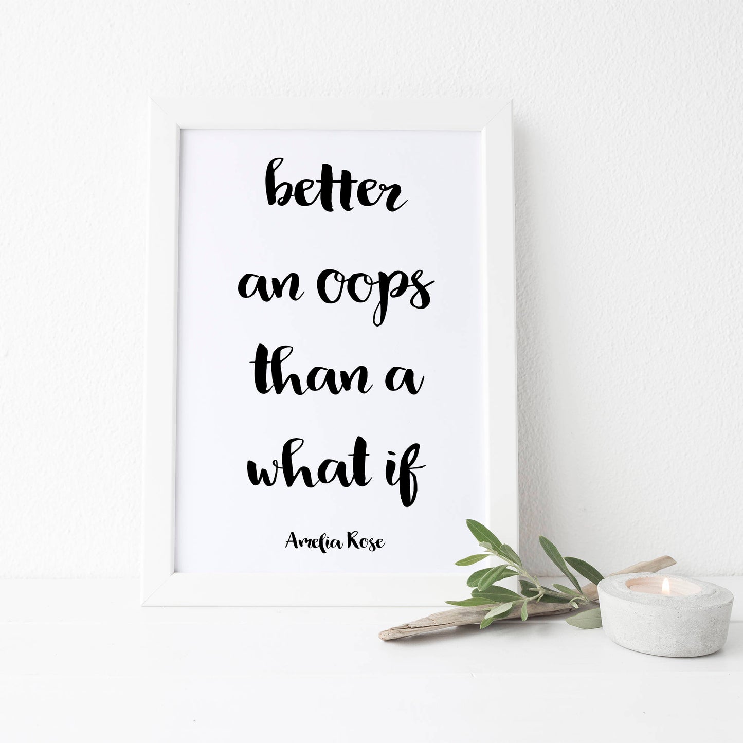 Better An Oops Than A What If Quote Print
